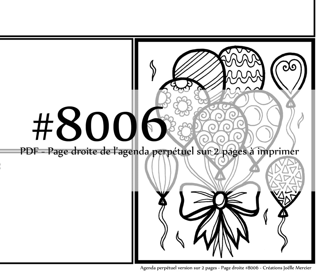 Page DROITE #8006 - Agenda perpétuel sur 2 pages - Téléchargement instantané - PDF à imprimer, BOUQUET DE BALLONS, fête